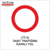 TT-5 TAŞIT TRAFİĞİNE KAPALI YOL