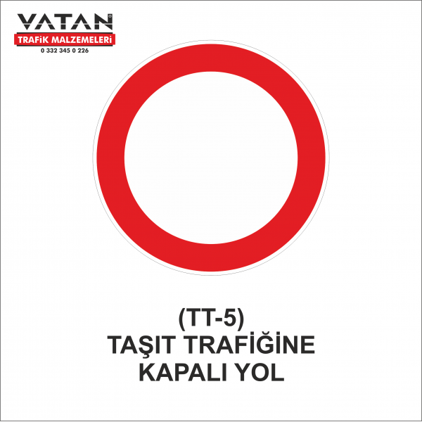 TT-5 TAŞIT TRAFİĞİNE KAPALI YOL